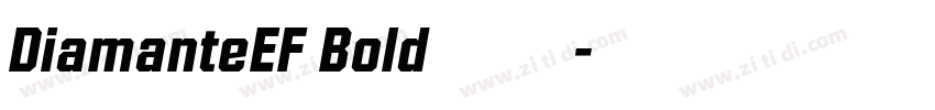 DiamanteEF Bold 字体字体转换